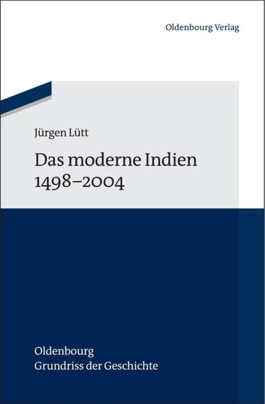 Das moderne Indien 1498 bis 2004