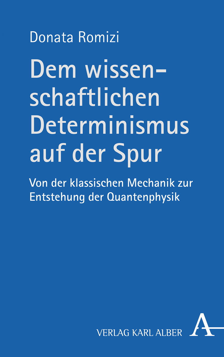 Dem wissenschaftlichen Determinismus auf der Spur