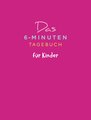 Das 6-Minuten-Tagebuch für Kinder (koralle)