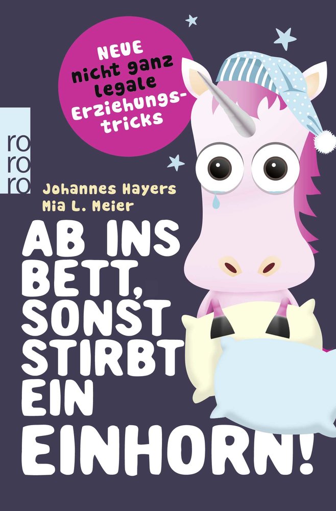 Ab ins Bett, sonst stirbt ein Einhorn!