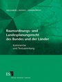 Raumordnungs- und Landesplanungsrecht des Bundes und der Länder - Abonnement Pflichtfortsetzung für mindestens 12 Monate