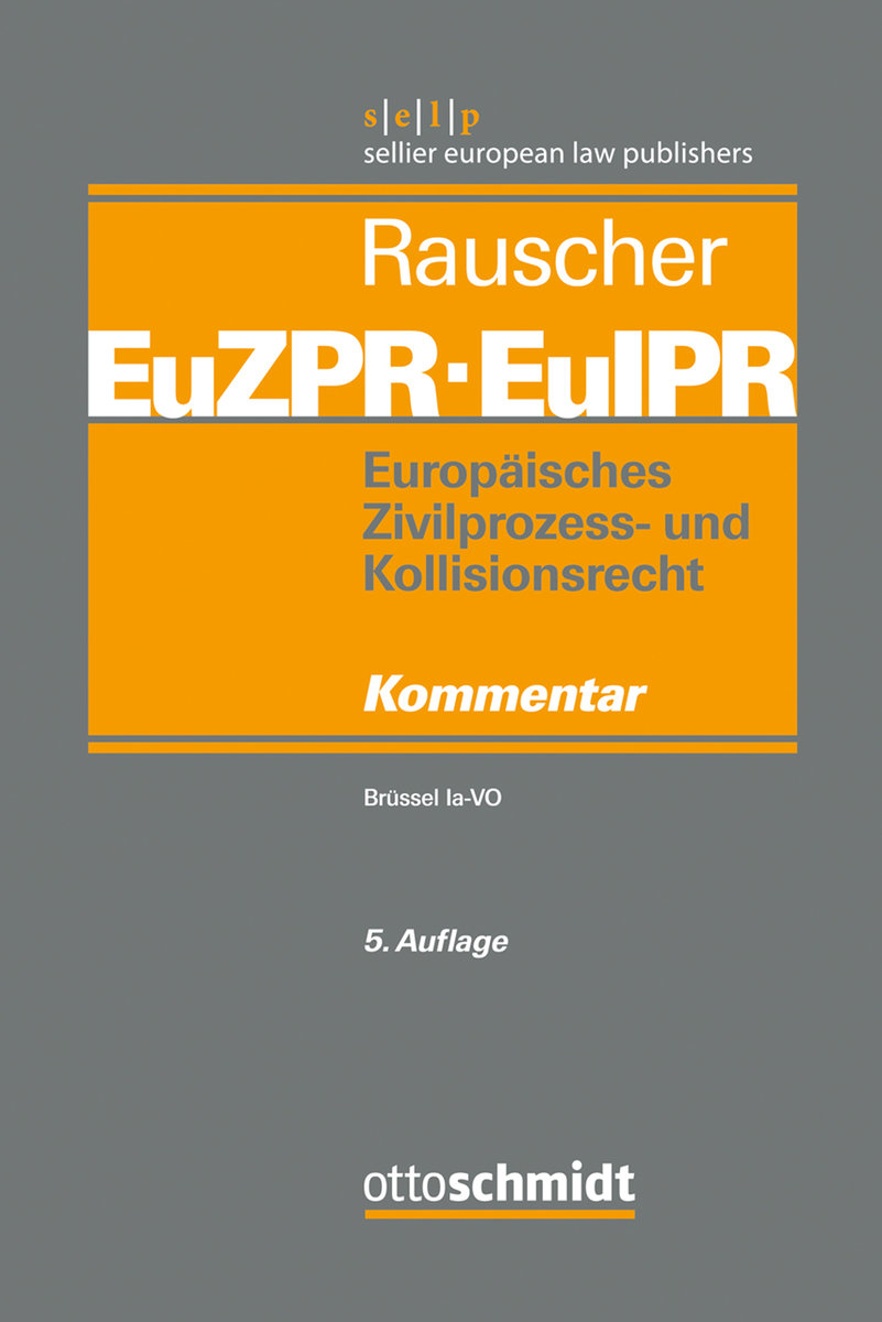 Europäisches Zivilprozess- und Kollisionsrecht EuZPR/EuIPR, Band I