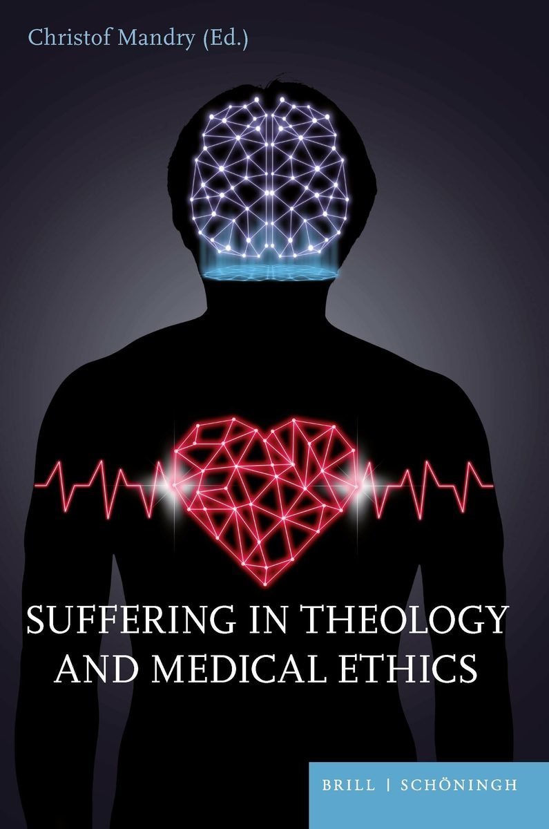 Suffering in Theology and Medical Ethics