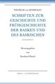 Schriften zur Geschichte und Frühgeschichte der Basken und des Baskischen