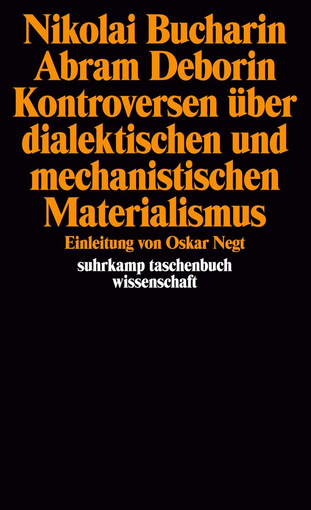 Nikolai Bucharin/ Abram Deborin. Kontroversen über dialektischen und mechanistischen Materialismus