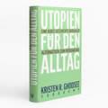 Utopien für den Alltag