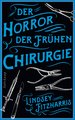 Der Horror der frühen Chirurgie