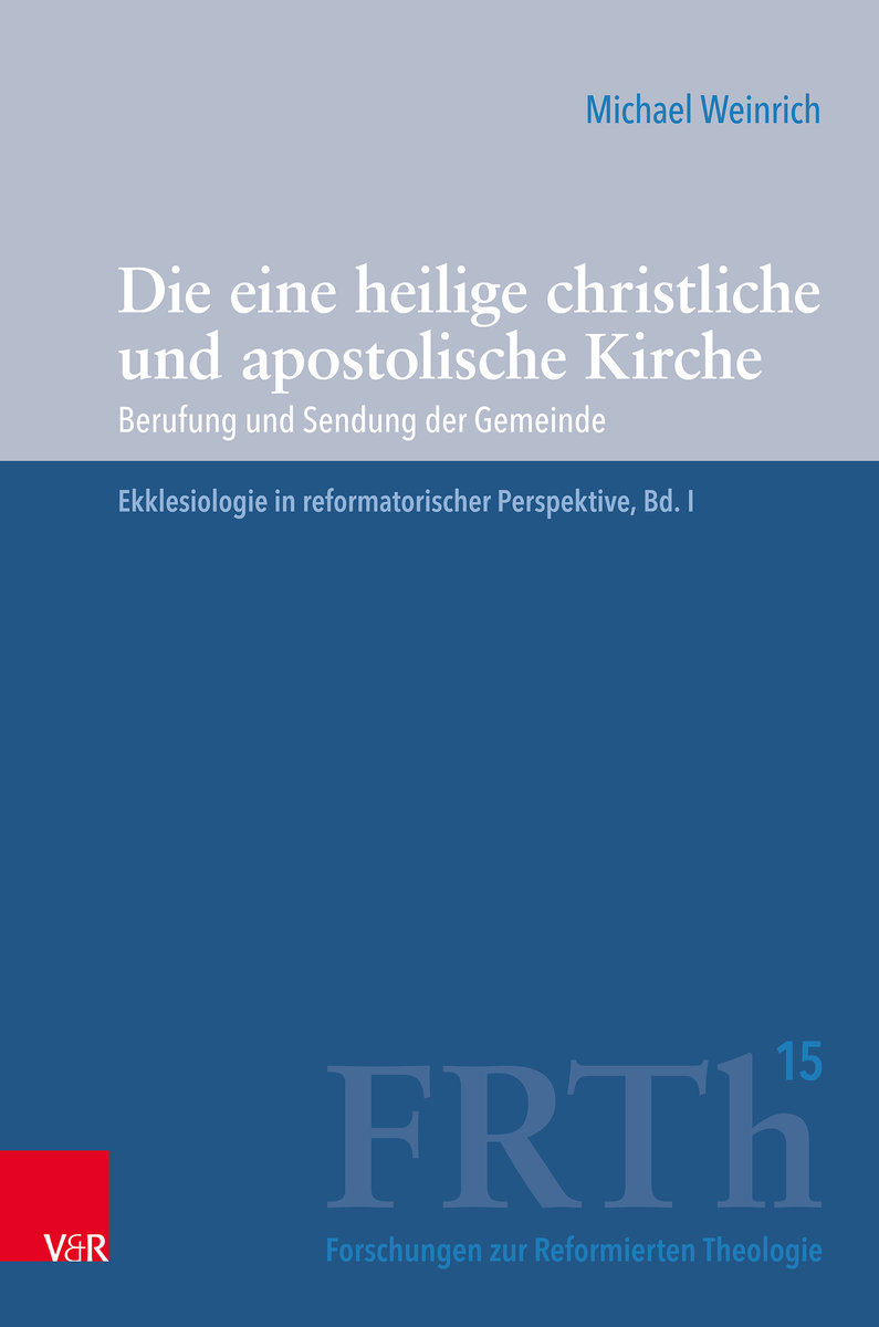 Die eine heilige christliche und apostolische Kirche