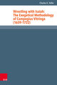 Wrestling with Isaiah: The Exegetical Methodology of Campegius Vitringa (1659-1722)