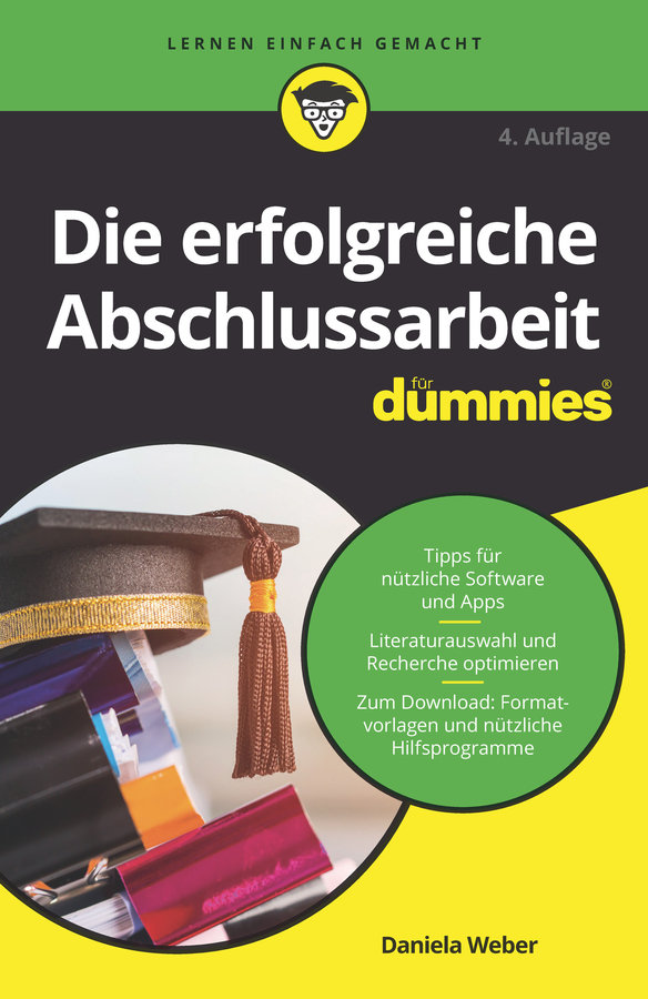 Die erfolgreiche Abschlussarbeit für Dummies