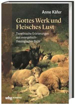 Gottes Werk und Fleisches Lust