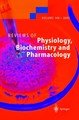 Reviews of Physiology, Biochemistry and Pharmacology