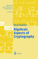 Algebraic Aspects of Cryptography