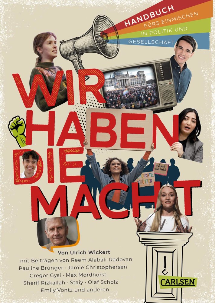 Wir haben die Macht - Handbuch fürs Einmischen in Politik und Gesellschaft