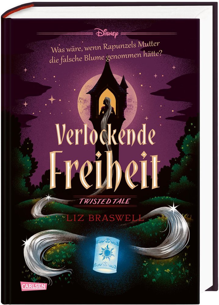 Disney. Twisted Tales: Verlockende Freiheit (Rapunzel)