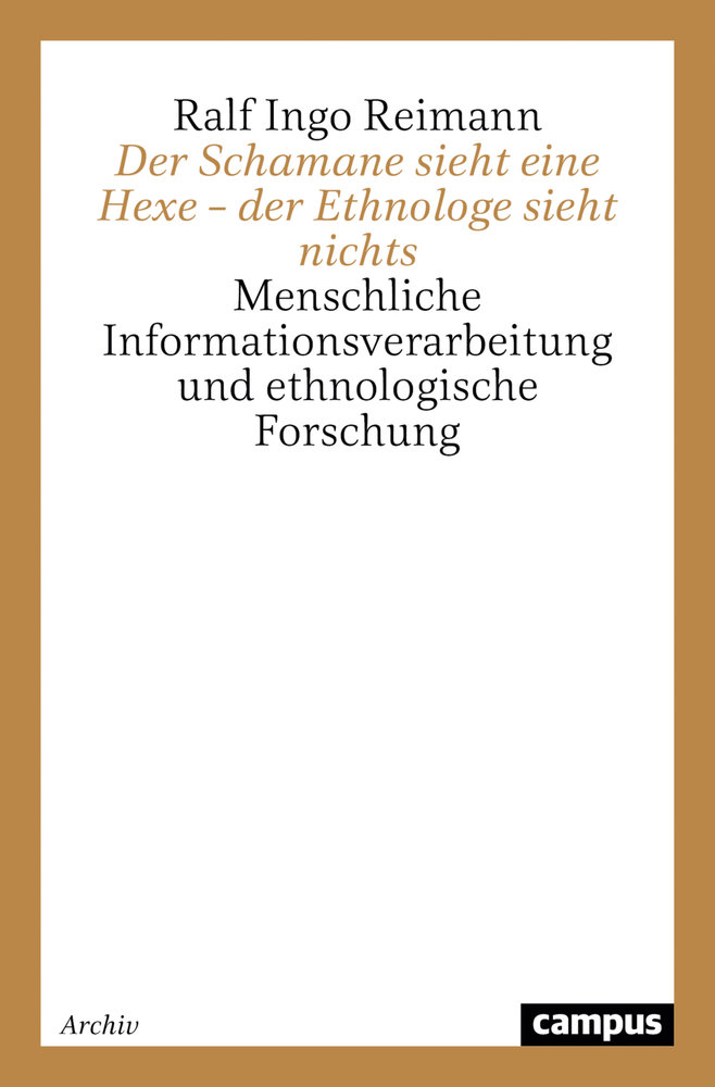 Der Schamane sieht eine Hexe - der Ethnologe sieht nichts