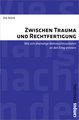 Zwischen Trauma und Rechtfertigung