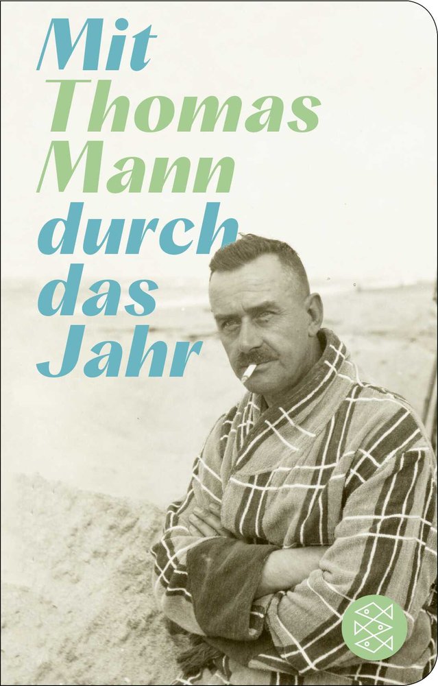 Mit Thomas Mann durch das Jahr