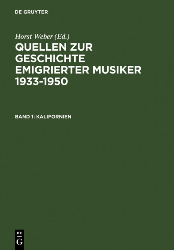 Quellen zur Geschichte emigrierter Musiker 1933-1950 / Sources Relating... / Kalifornien / California