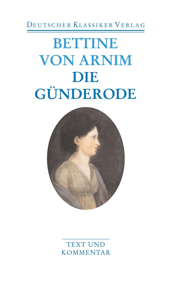 Clemens Brentano's Frühlingskranz/Die Günderode