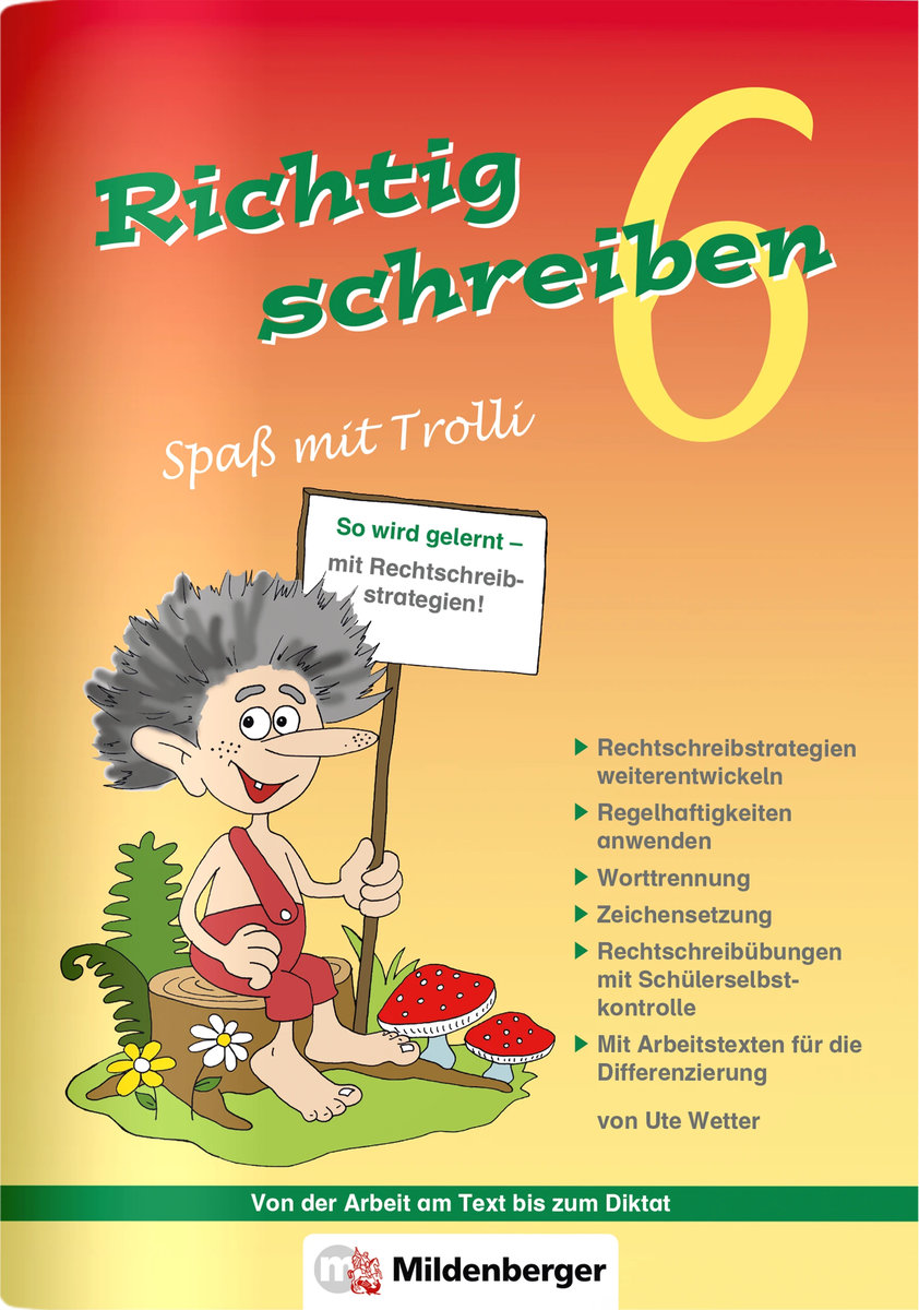 Richtig schreiben - Spaß mit Trolli, 6. Schuljahr, Druckschrift