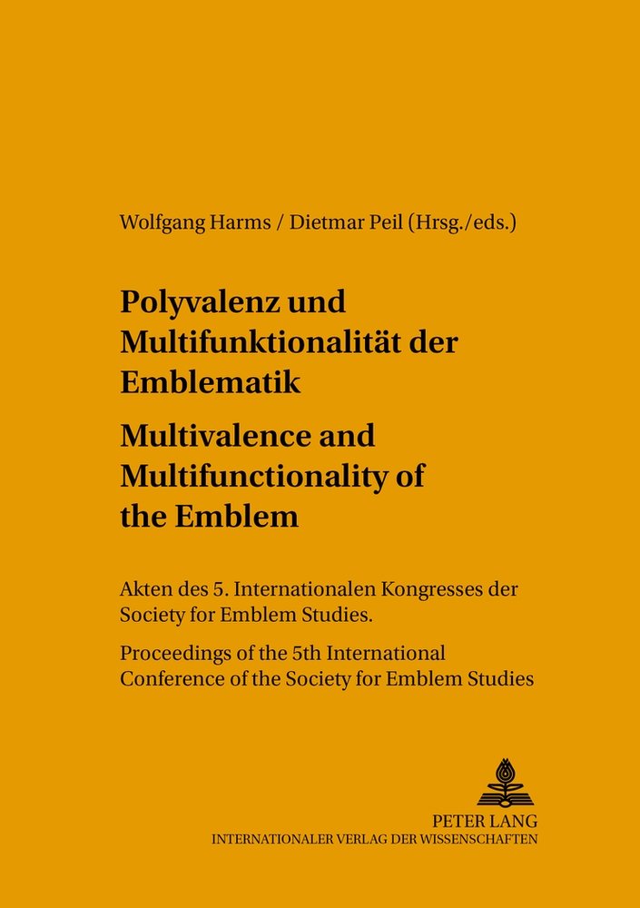 Polyvalenz und Multifunktionalität der Emblematik - Multivalence and Multifunctionality of the Emblem