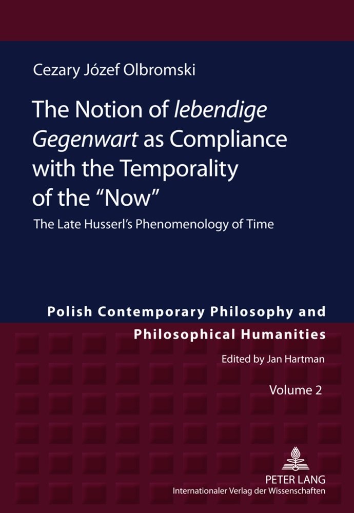 The Notion of «lebendige Gegenwart» as Compliance with the Temporality of the «Now»