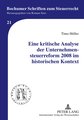 Eine kritische Analyse der Unternehmensteuerreform 2008 im historischen Kontext