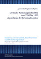 Deutsche Kriminalgeschichten von 1780 bis 1820 als Anfänge der Kriminalliteratur