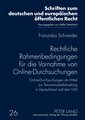 Rechtliche Rahmenbedingungen für die Vornahme von Online-Durchsuchungen