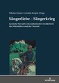 Sängerliebe - Sängerkrieg