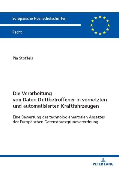 Die Verarbeitung von Daten Drittbetroffener in vernetzten und automatisierten Kraftfahrzeugen