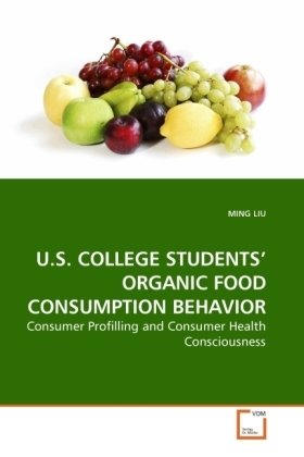 U.S. COLLEGE STUDENTS  ORGANIC FOOD CONSUMPTION BEHAVIOR