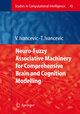 Neuro-Fuzzy Associative Machinery for Comprehensive Brain and Cognition Modelling