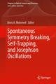 Spontaneous Symmetry Breaking, Self-Trapping, and Josephson Oscillations