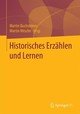 Historisches Erzählen und Lernen