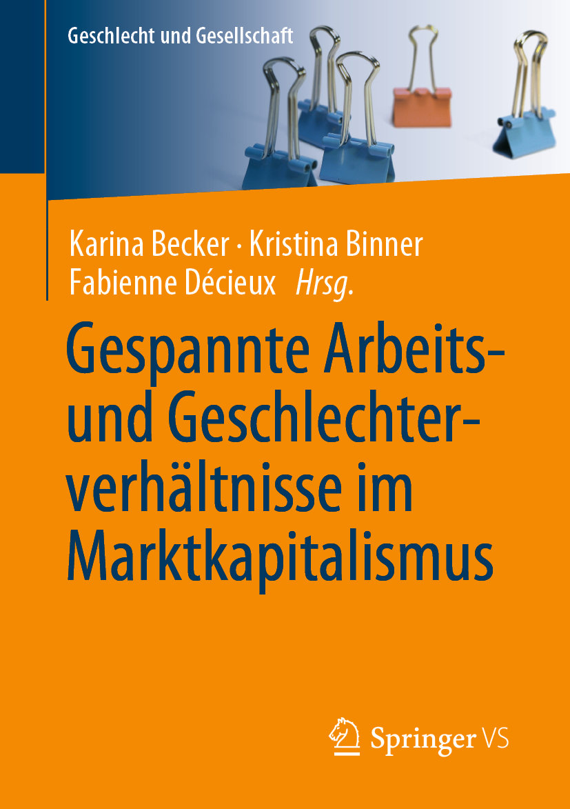 Gespannte Arbeits- und Geschlechterverhältnisse im Marktkapitalismus