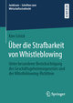 Über die Strafbarkeit von Whistleblowing