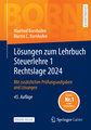 Lösungen zum Lehrbuch Steuerlehre 1 Rechtslage 2024