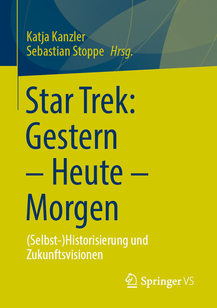 Star Trek: Gestern - Heute - Morgen