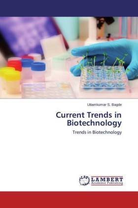 Current Trends in Biotechnology