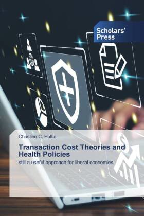 Transaction Cost Theories and Health Policies