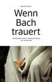 Wenn Bach trauert