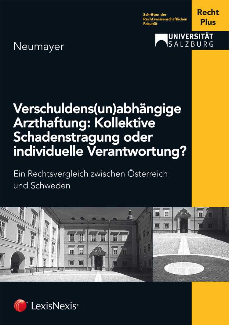 Verschuldens(un)abhängige Arzthaftung: Kollektive Schadenstragung oder individuelle Verantwortung?