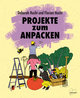 Projekte zum Anpacken