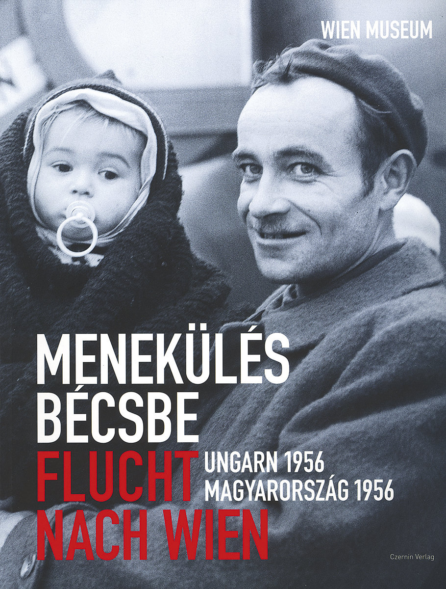 Flucht nach Wien - Menekülés bécsbe