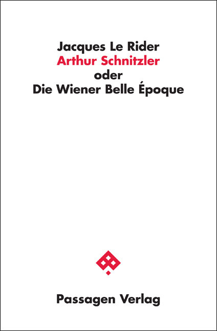 Arthur Schnitzler oder Die Wiener Belle Époque