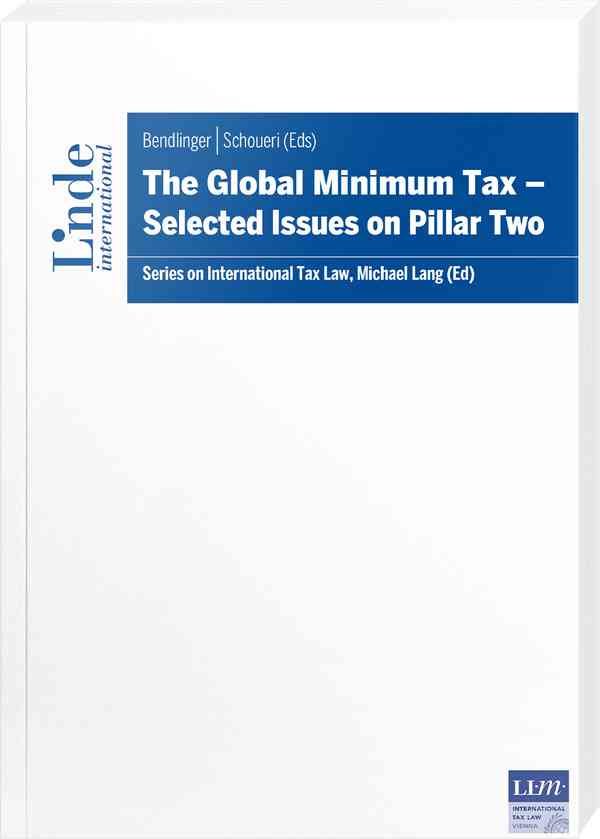 The Global Minimum Tax | Selected Issues on Pillar Two