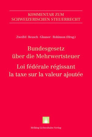 Bundesgesetz über die Mehrwertsteuer (MWSTG)/Loi fédérale régissant la taxe sur la valeur ajoutée (LTVA)