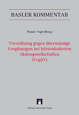 Kommentar zur Verordnung gegen übermässige Vergütungen bei börsenkotierten Aktiengesellschaften (VegüV)